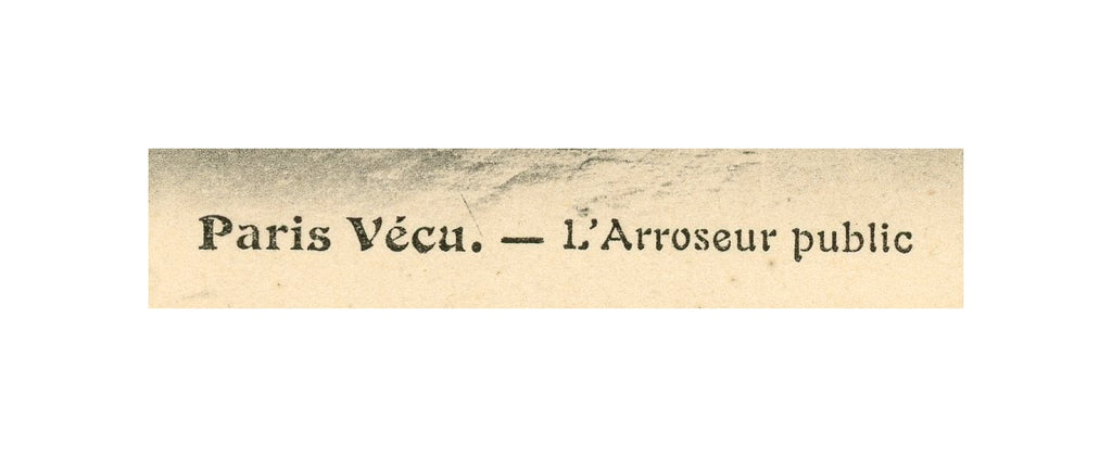 Paris Vécu – L’Arroseur public (Street Waterer) – Antique French Postcard
